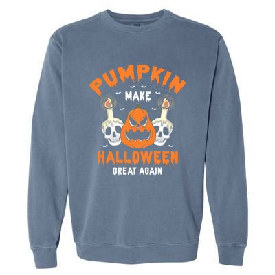 Pumpkin Make Halloween Great Again Funny Present Gift Cute Gift Garment-Dyed Sweatshirt