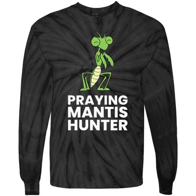 Praying Mantis Hunter Insect Lover Tie-Dye Long Sleeve Shirt