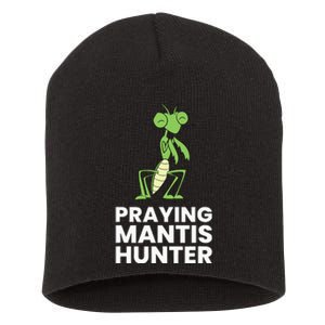 Praying Mantis Hunter Insect Lover Short Acrylic Beanie