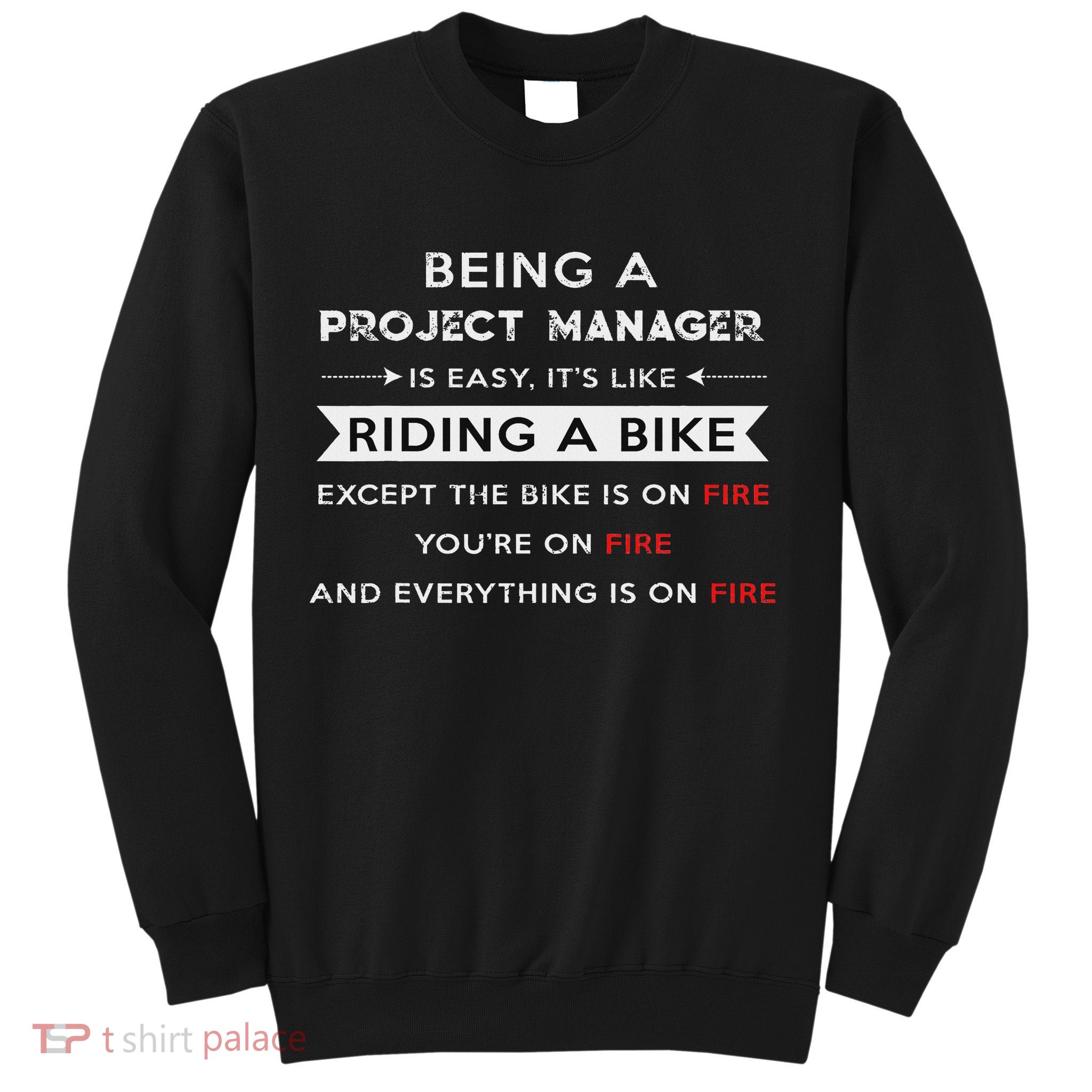 Project Manager Is Easy Funny Humor Sweatshirt