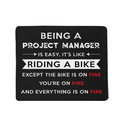 Project Manager Is Easy Funny Humor Mousepad