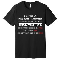 Project Manager Is Easy Funny Humor Premium T-Shirt