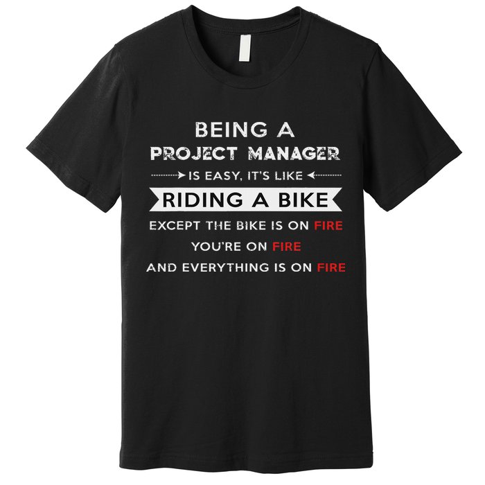 Project Manager Is Easy Funny Humor Premium T-Shirt