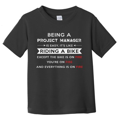 Project Manager Is Easy Funny Humor Toddler T-Shirt