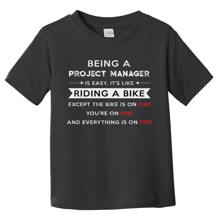 Project Manager Is Easy Funny Humor Toddler T-Shirt