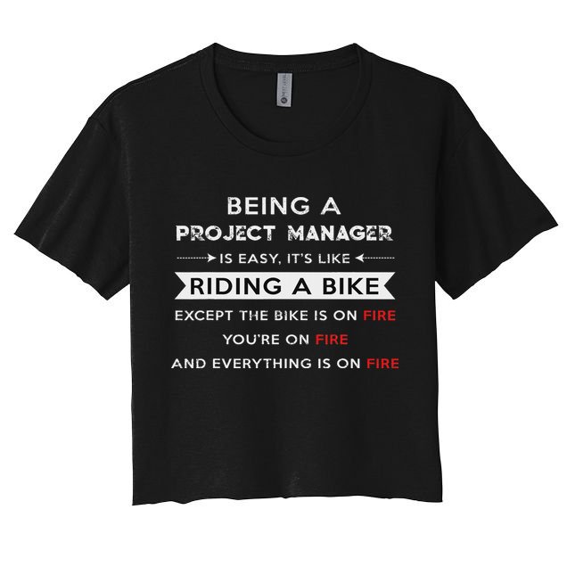 Project Manager Is Easy Funny Humor Crop Top