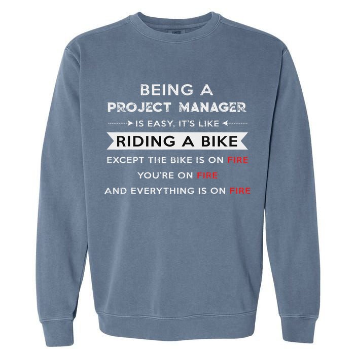 Project Manager Is Easy Funny Humor Garment-Dyed Sweatshirt