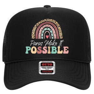 Paras Make It Possible Teacher Paraprofessional High Crown Mesh Back Trucker Hat