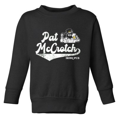 Pat McCrotch Irish Pub Leprechaun Funny St Patricks Day Toddler Sweatshirt