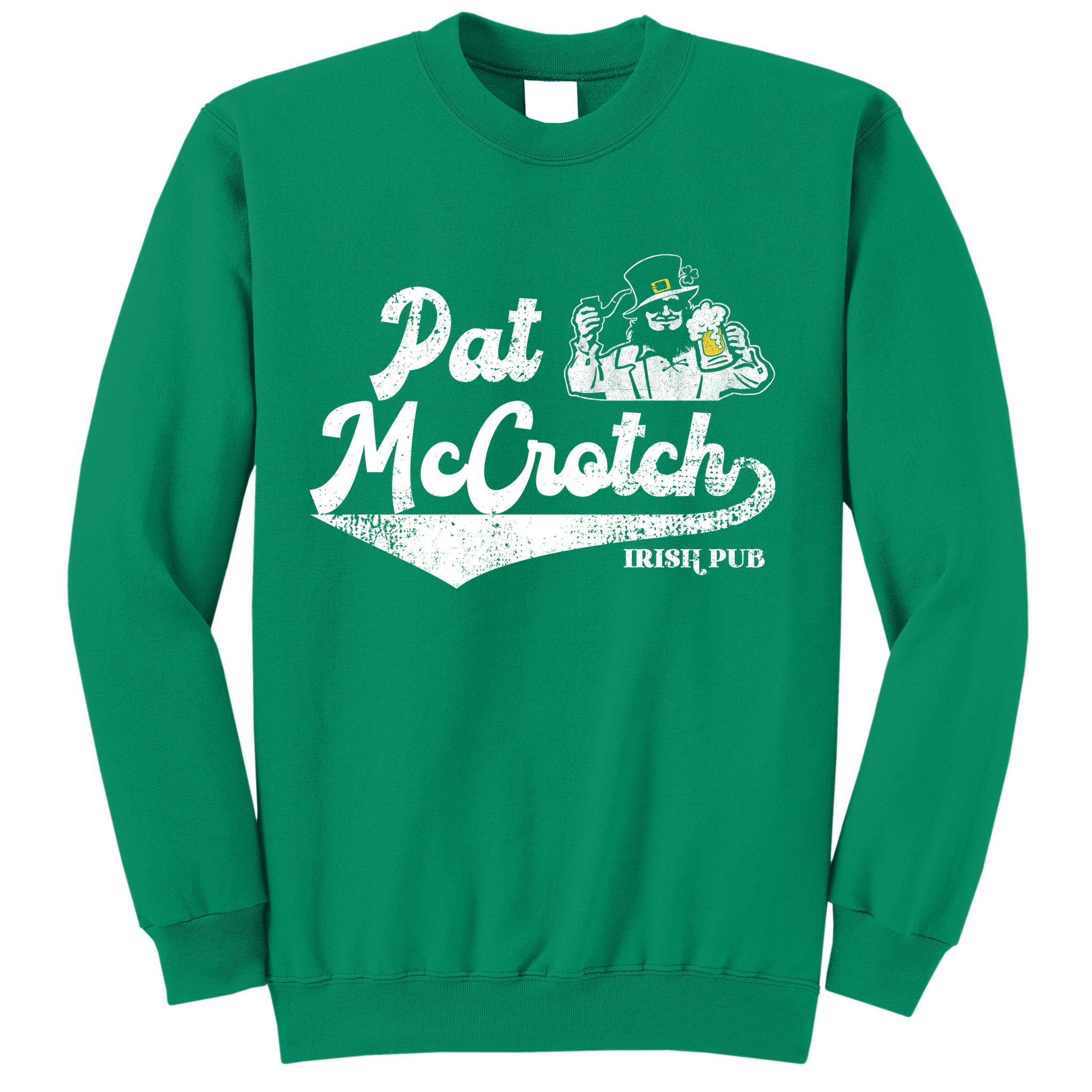 Pat McCrotch Irish Pub Leprechaun Funny St Patricks Day Sweatshirt