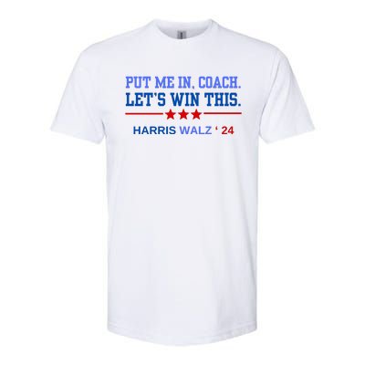 Put Me In Coach Lets Win This Tim Wa Lz Kamala Harris 2024 Softstyle CVC T-Shirt