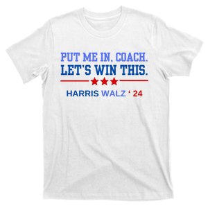 Put Me In Coach Lets Win This Tim Wa Lz Kamala Harris 2024 T-Shirt