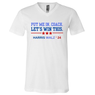 Put Me In Coach Lets Win This Tim Wa Lz Kamala Harris 2024 V-Neck T-Shirt