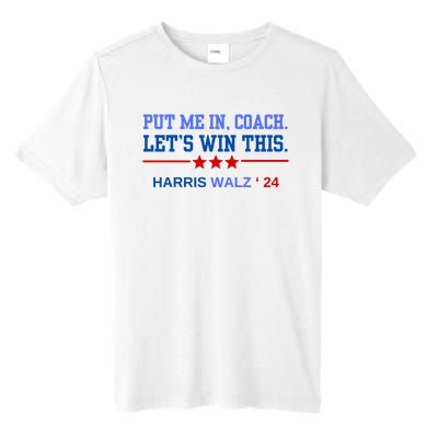 Put Me In Coach Lets Win This Tim Wa Lz Kamala Harris 2024 Tall Fusion ChromaSoft Performance T-Shirt