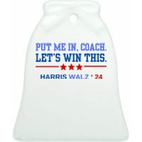 Put Me In Coach Lets Win This Tim Wa Lz Kamala Harris 2024 Ceramic Bell Ornament