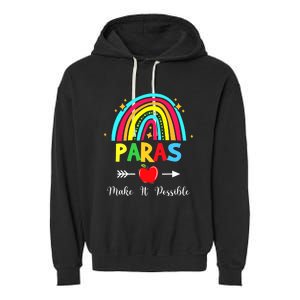 Paras Make It Possible Paraprofessional Funny Para Teacher Garment-Dyed Fleece Hoodie