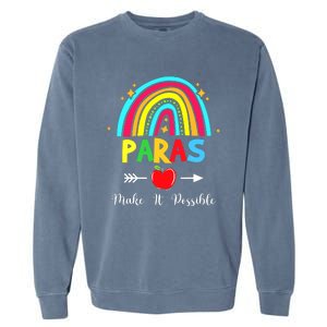 Paras Make It Possible Paraprofessional Funny Para Teacher Garment-Dyed Sweatshirt