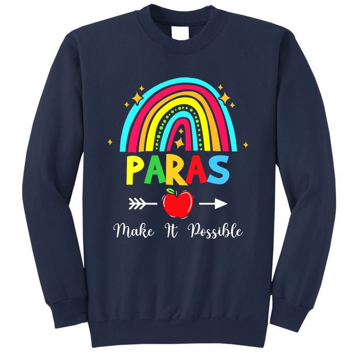 Paras Make It Possible Paraprofessional Funny Para Teacher Sweatshirt