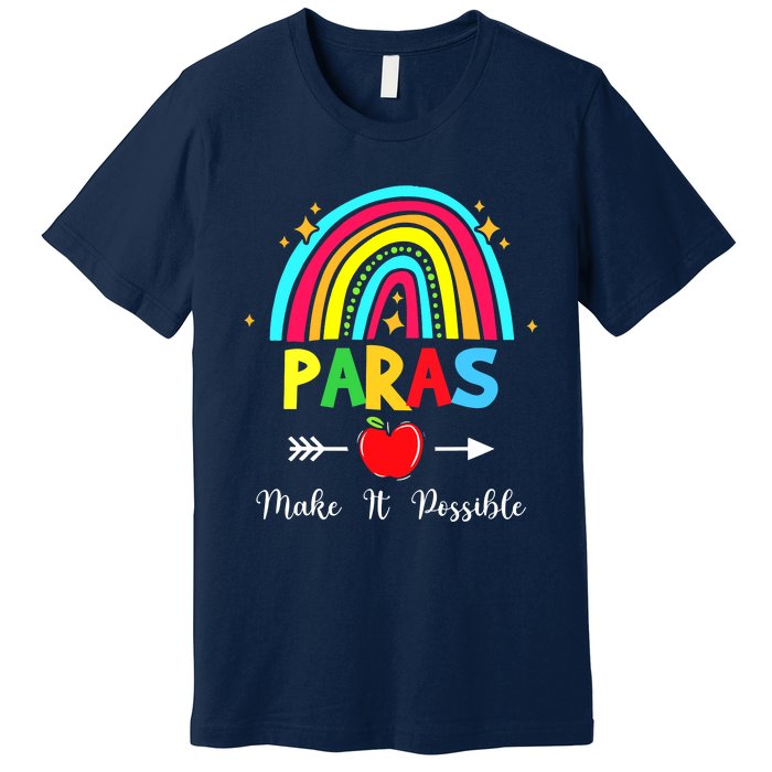 Paras Make It Possible Paraprofessional Funny Para Teacher Premium T-Shirt