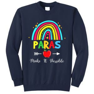 Paras Make It Possible Paraprofessional Funny Para Teacher Tall Sweatshirt