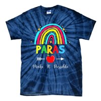 Paras Make It Possible Paraprofessional Funny Para Teacher Tie-Dye T-Shirt