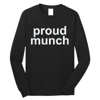 Proud Munch Ice Spice Munch Music Tiktok Funny Long Sleeve Shirt