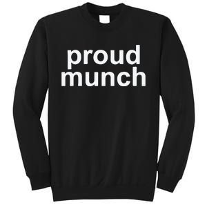 Proud Munch Ice Spice Munch Music Tiktok Funny Sweatshirt