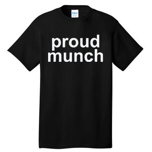 Proud Munch Ice Spice Munch Music Tiktok Funny Tall T-Shirt