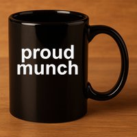 Proud Munch Ice Spice Munch Music Tiktok Funny 11oz C Handle Ceramic Mug