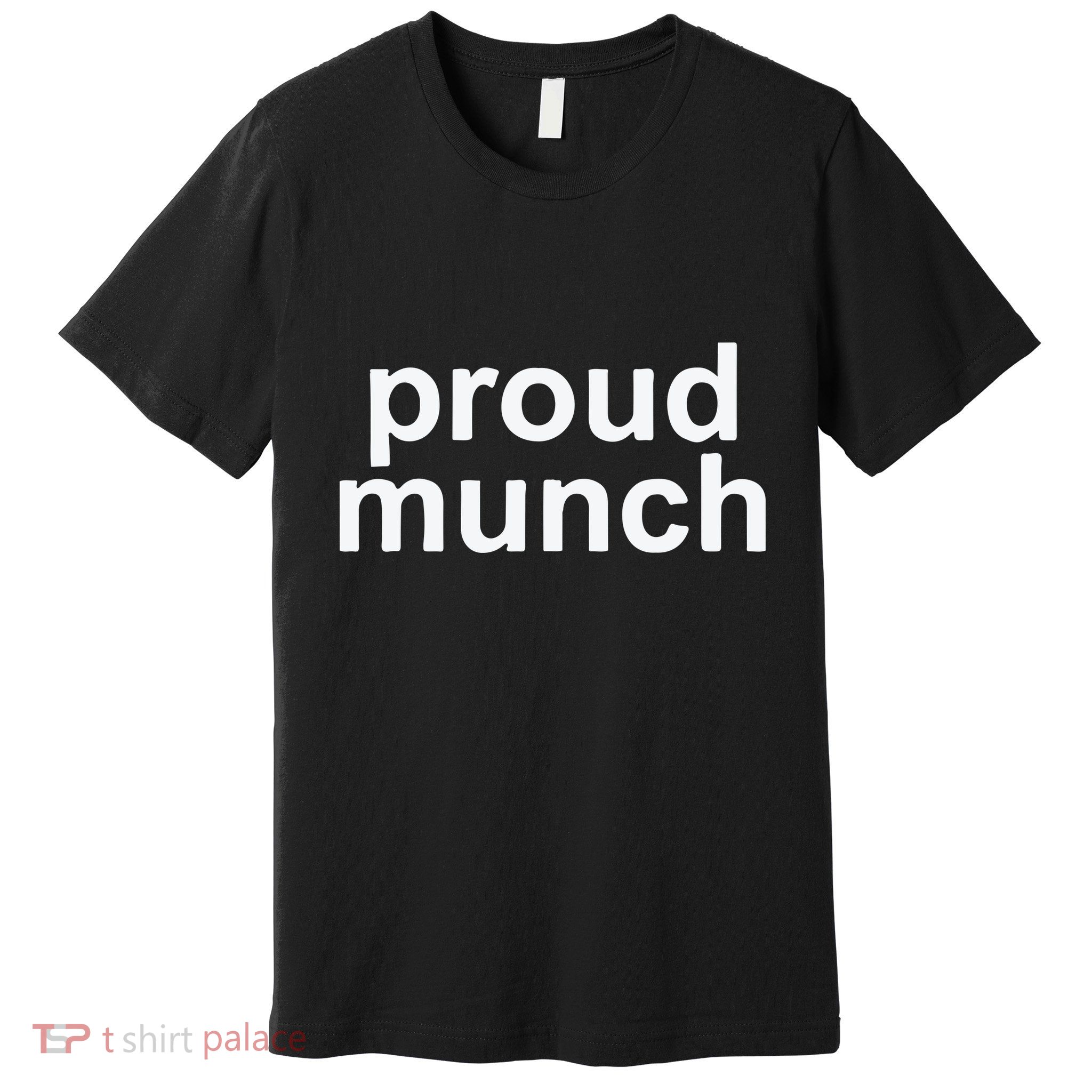 Proud Munch Ice Spice Munch Music Tiktok Funny Premium T-Shirt