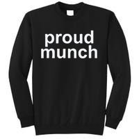 Proud Munch Ice Spice Munch Music Tiktok Funny Tall Sweatshirt