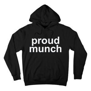 Proud Munch Ice Spice Munch Music Tiktok Funny Tall Hoodie