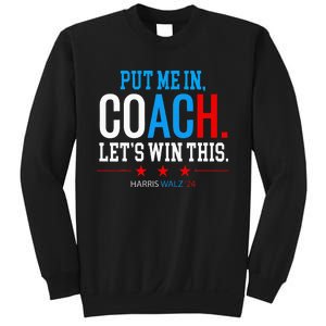 Put Me In Coach Let’S Win This Kamala Harris Walz Waltz 2024 Sweatshirt