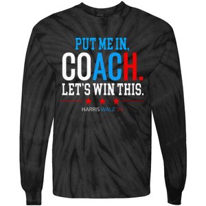 Put Me In Coach Let’S Win This Kamala Harris Walz Waltz 2024 Tie-Dye Long Sleeve Shirt