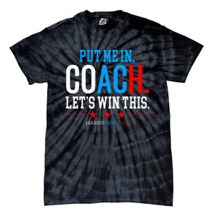 Put Me In Coach Let’S Win This Kamala Harris Walz Waltz 2024 Tie-Dye T-Shirt