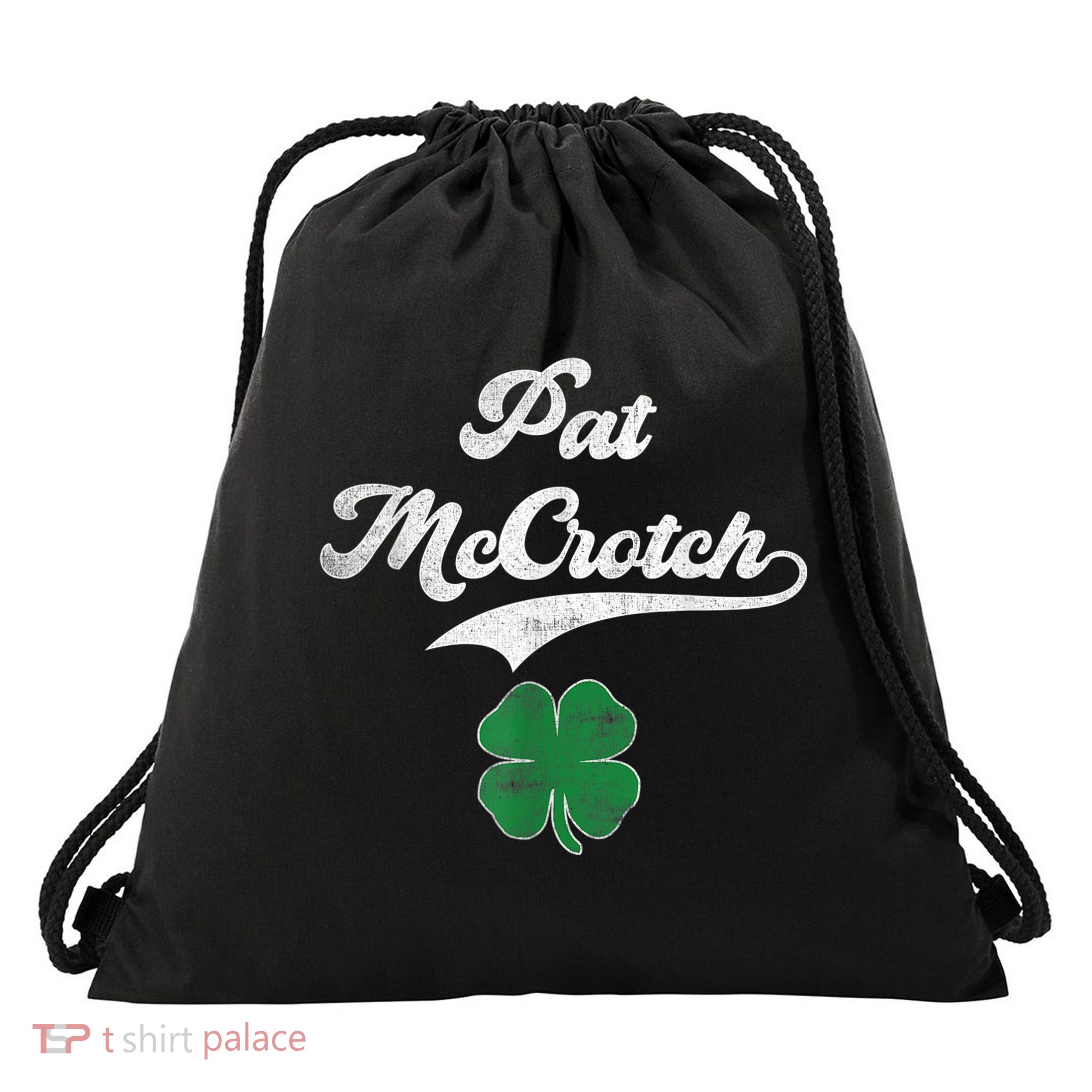 PAT McCROTCH Irish Pub Shamrock Funny St Patrick's Day Drawstring Bag