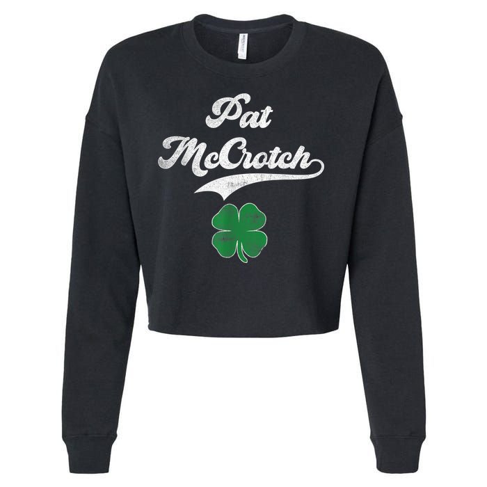 PAT McCROTCH Irish Pub Shamrock Funny St Patrick's Day Cropped Pullover Crew