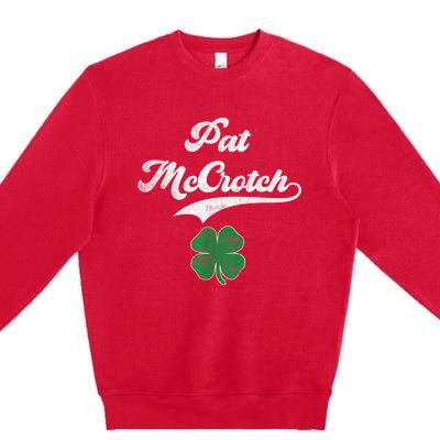 PAT McCROTCH Irish Pub Shamrock Funny St Patrick's Day Premium Crewneck Sweatshirt