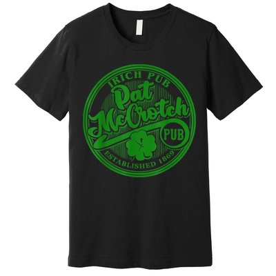 PAT McCROTCH Irish Pub Shamrock Funny St Patrick's Day Premium T-Shirt
