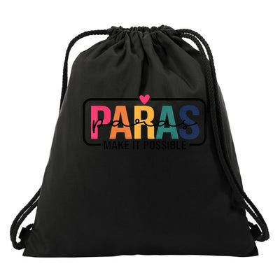 Paras Make It Possible Teacher Paraprofessional Paraeducator Drawstring Bag