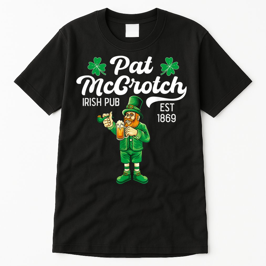 Pat Mccrotch Irish Pub Funny Leprechaun St Patricks Day Tall T-Shirt