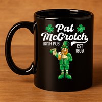 Pat Mccrotch Irish Pub Funny Leprechaun St Patricks Day 11oz C Handle Ceramic Mug