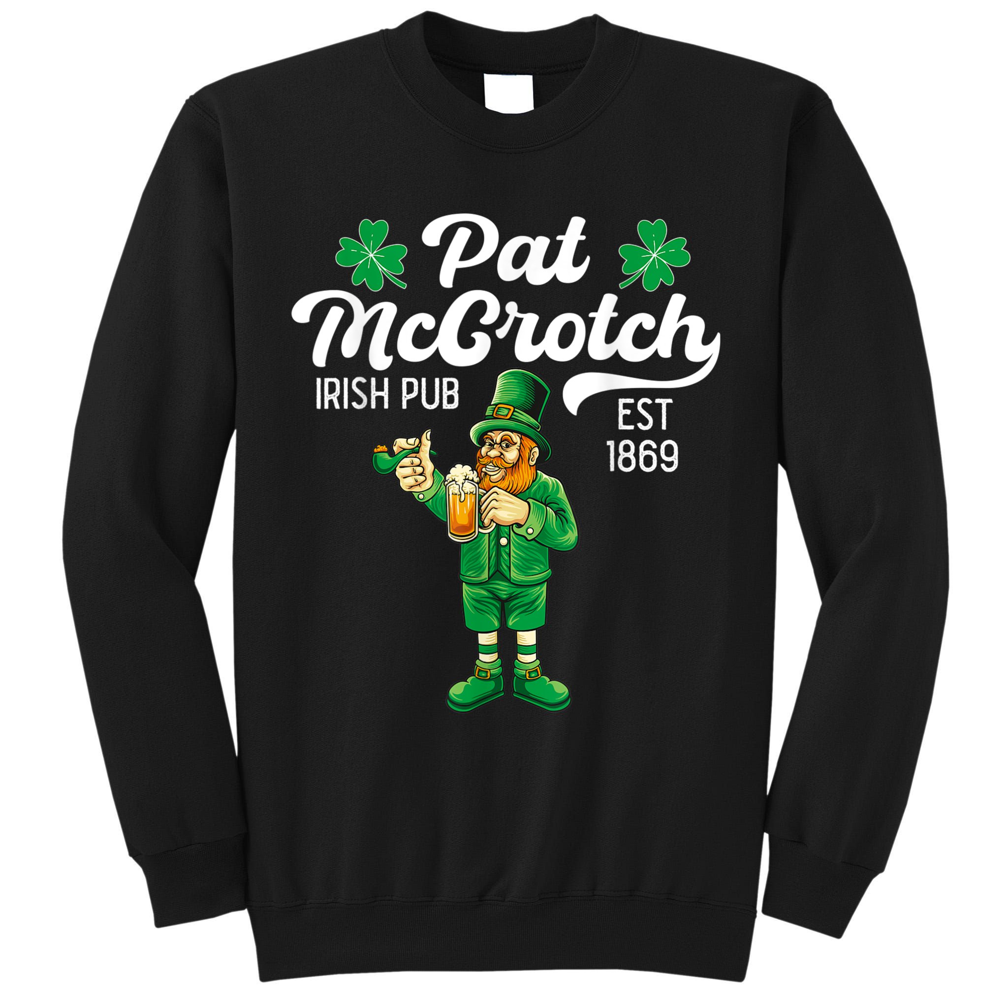Pat Mccrotch Irish Pub Funny Leprechaun St Patricks Day Tall Sweatshirt