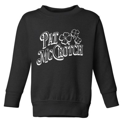 Pat Mccrotch Irish Pub St. PattyS Day Lucky Clover Toddler Sweatshirt