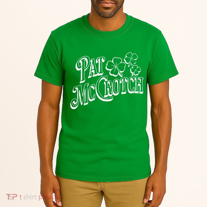 Pat Mccrotch Irish Pub St. PattyS Day Lucky Clover Tall T-Shirt