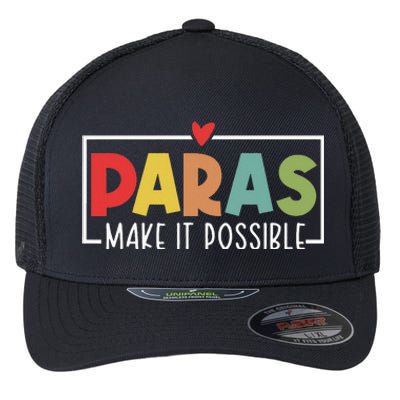 Paras Make It Possible Teacher Paraprofessional Flexfit Unipanel Trucker Cap