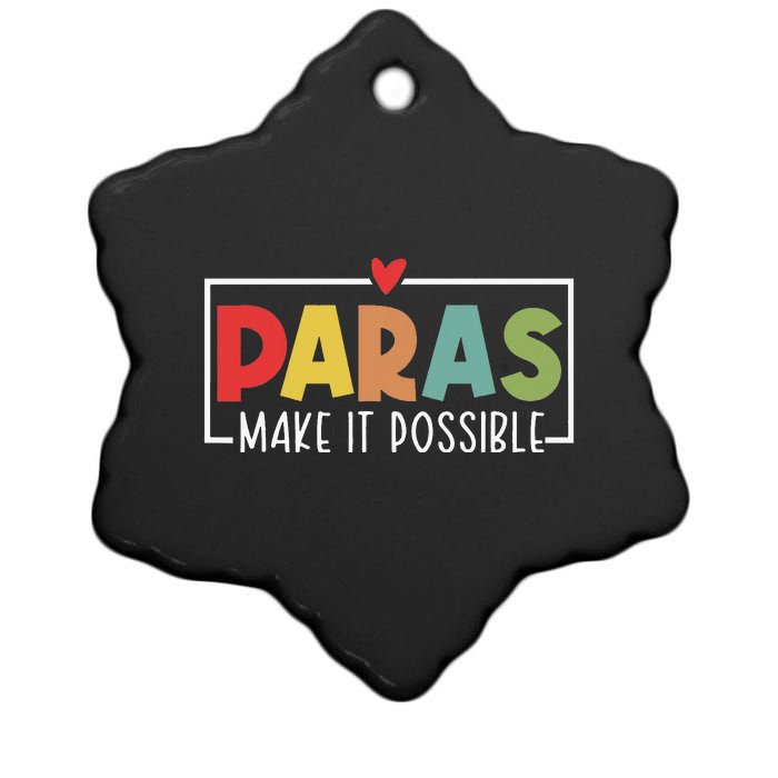 Paras Make It Possible Teacher Paraprofessional Ceramic Star Ornament