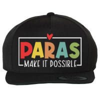 Paras Make It Possible Teacher Paraprofessional Wool Snapback Cap