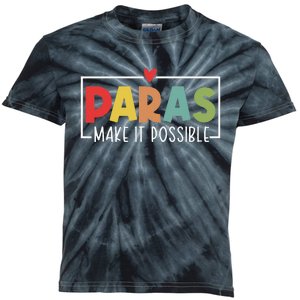 Paras Make It Possible Teacher Paraprofessional Kids Tie-Dye T-Shirt