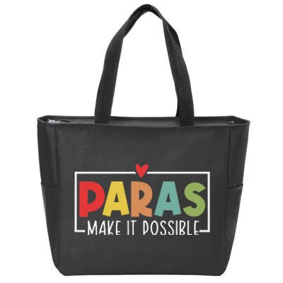 Paras Make It Possible Teacher Paraprofessional Zip Tote Bag